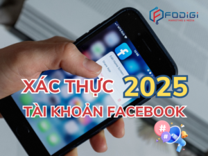 Hướng dẫn xác thực tài khoản Facebook 2025 nhanh chóng