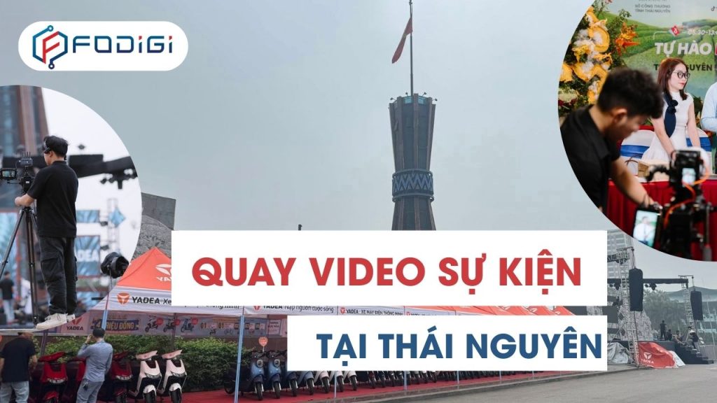 Dịch vụ quay phim sự kiện chuyên nghiệp tại Thái Nguyên 1 Dịch vụ quay phim sự kiện chuyên nghiệp tại Thái Nguyên